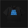SAY NO MORE - BABY BLUE